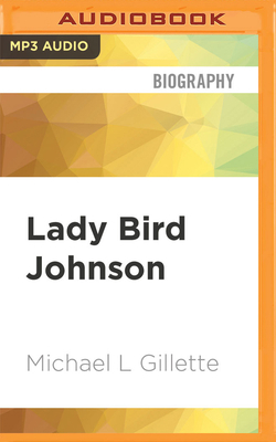 Lady Bird Johnson: An Oral History 1522669485 Book Cover