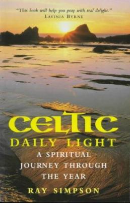 Celtic Daily Light: A Spiritual Journey Through... 0340694882 Book Cover