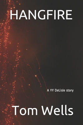 Hangfire: A YY deLisle story B0874LZ2RW Book Cover