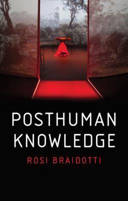 Posthuman Knowledge 150953525X Book Cover