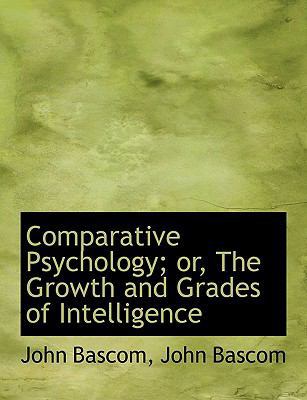 Comparative Psychology; Or, the Growth and Grad... [Large Print] 111640558X Book Cover
