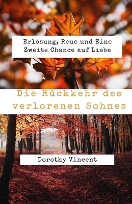 Die Rückkehr des verlorenen Sohnes: Erlösung, R... [German] 1088143040 Book Cover