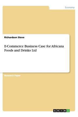 E-Commerce Business Case for Africana Foods and... 3656439524 Book Cover