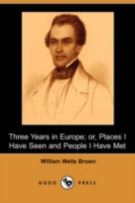 Three Years in Europe; Or, Places I Have Seen a... 1409925579 Book Cover