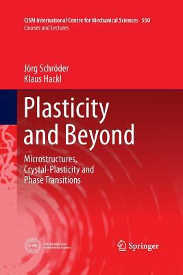 Plasticity and Beyond: Microstructures, Crystal... 370911716X Book Cover