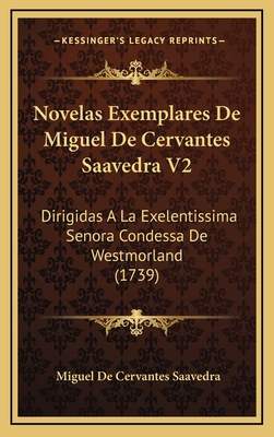 Novelas Exemplares De Miguel De Cervantes Saave... [Latin] 1166372332 Book Cover