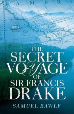 The Secret Voyage of Sir Francis Drake 0713995890 Book Cover