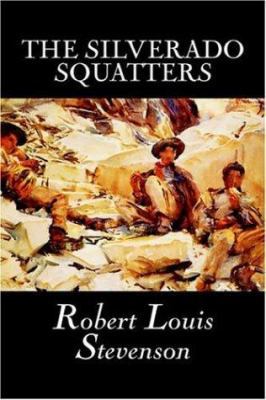 The Silverado Squatters by Robert Louis Stevens... 159818539X Book Cover