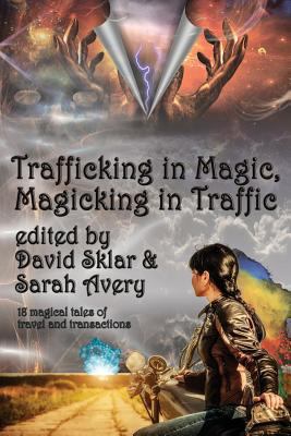 Trafficking in Magic, Magicking in Traffic 1617209457 Book Cover