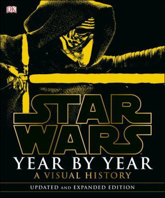 Star Wars Year by Year: A Visual History 1465452583 Book Cover