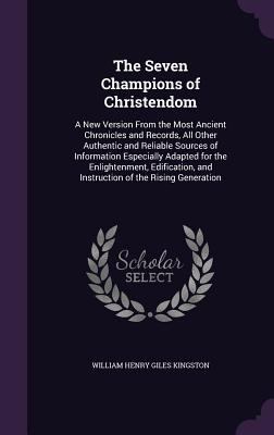 The Seven Champions of Christendom: A New Versi... 1357243081 Book Cover