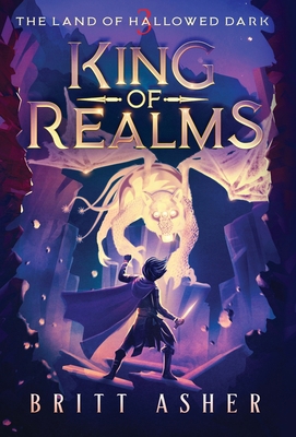 King of Realms: The Land of Hallowed Dark (Book 3) 1961321084 Book Cover