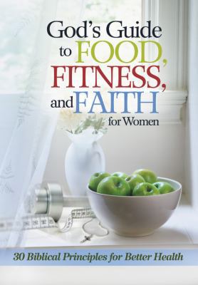 God's Guide to Food, Fitness and Faith for Wome... 1605874361 Book Cover