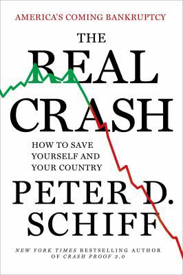 The Real Crash: America's Coming Bankruptcy---H... 1250031338 Book Cover