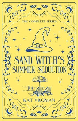 Sand Witch's Summer Seduction: The Complete Series B0H444GP4J Book Cover