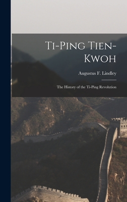 Ti-Ping Tien-Kwoh: The History of the Ti-Ping R... 1016157878 Book Cover