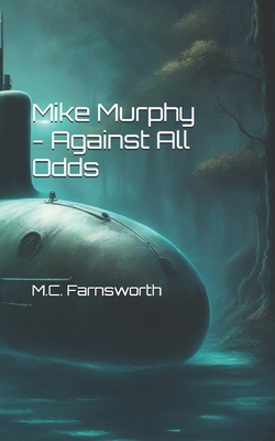 Mike Murphy - Against All Odds            Book Cover