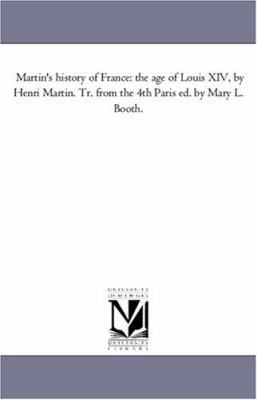 Martin'S History of France: the Age of Louis Xi... 1425563856 Book Cover