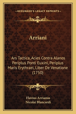 Arriani: Ars Tactica, Acies Contra Alanos Perip... [Latin] 1166061388 Book Cover