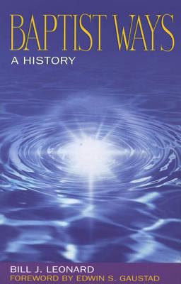 Baptist Ways: A History 0817016384 Book Cover