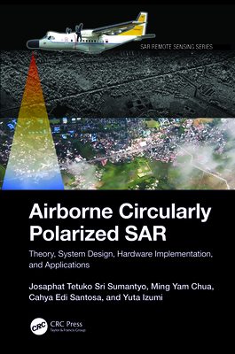 Airborne Circularly Polarized Sar: Theory, Syst... 1032250038 Book Cover