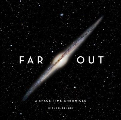 Far Out: A Space-Time Chronicle 0810949482 Book Cover