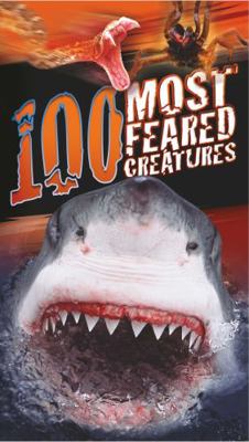 100 Most Feared Creatures 1784936146 Book Cover