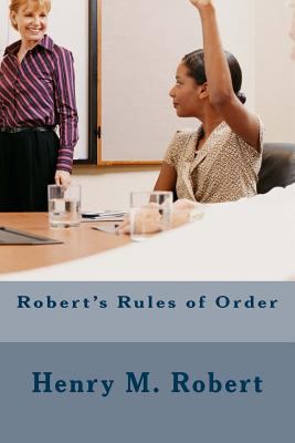 Robert's Rules of Order 1500809861 Book Cover
