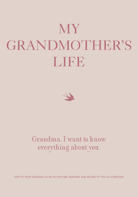 My Grandmother's Life: Grandma, I Want to Know ... 0785839097 Book Cover