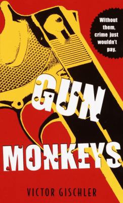 Gun Monkeys B0073N8V6M Book Cover