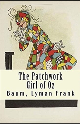 The Patchwork Girl of Oz Illustrated B088B5NDM1 Book Cover