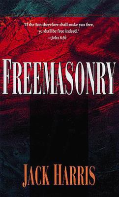 Freemasonry: The Invisible Cult in Our Midst 0883682311 Book Cover