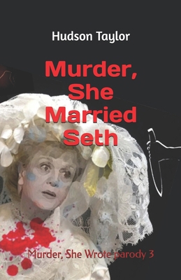 Murder, She Married Seth: Murder, She Wrote par... B0BTRPG2GR Book Cover