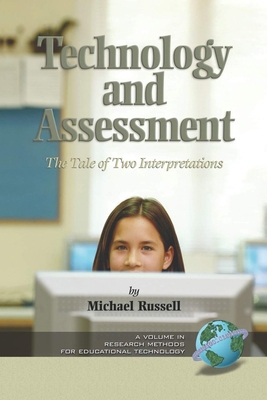 Technology and Assessment: The Tale of Two Inte... 1593110383 Book Cover