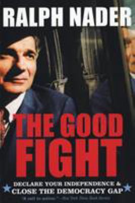 The Good Fight: Declare Your Independence and C... 0060779551 Book Cover