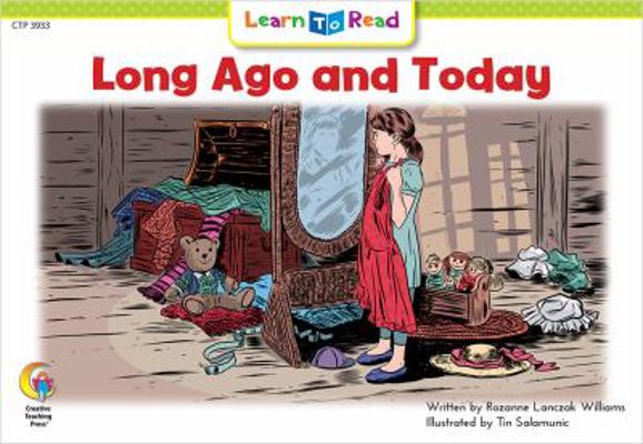 Long Ago and Today Learn to Read, Social Studies 1574711385 Book Cover