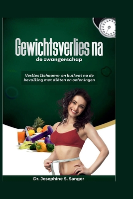 Gewichtsverlies na de zwangerschap: Verlies lic... [Dutch] B0CTQGDHR3 Book Cover