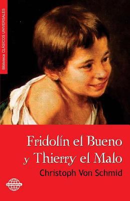 Fridolín el Bueno y Thierry el Malo [Spanish] 1530630169 Book Cover