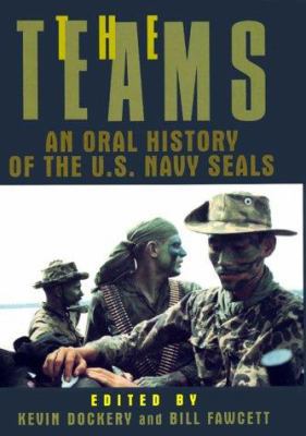 The Teams: An Oral History of the U.S. Navy SEALs 0688149642 Book Cover