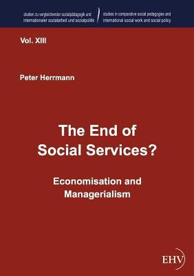 The End of Social Services? 3941482912 Book Cover