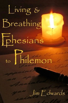 Living and Breathing Ephesians to Philemon 1704705959 Book Cover