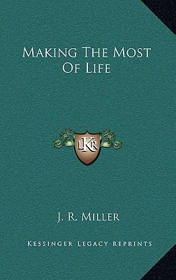 Making The Most Of Life 1163414883 Book Cover