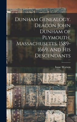 Dunham Genealogy. Deacon John Dunham of Plymout... 1015853862 Book Cover