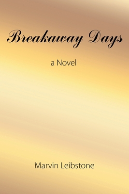 Breakaway Days 1664160256 Book Cover