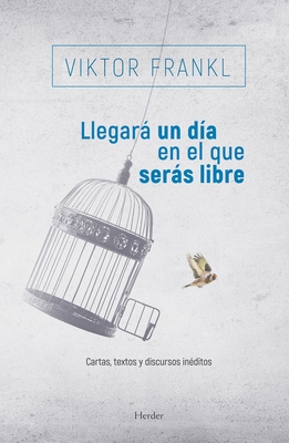 Llegara Un Dia En El Que Seras Libre [Spanish] 8425441889 Book Cover