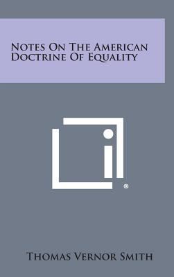 Notes on the American Doctrine of Equality 1258529947 Book Cover