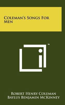 Coleman's Songs for Men 1258221098 Book Cover