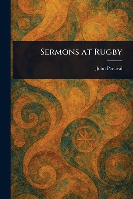 Sermons at Rugby 102312923X Book Cover