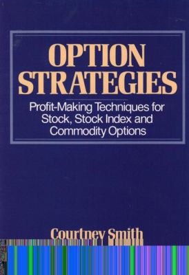 Option Strategies: Profit-Making Techniques for... 0471843679 Book Cover