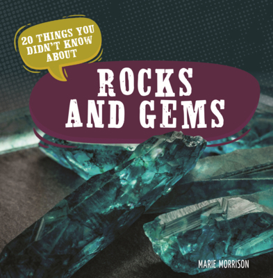 20 Things You Didn't Know about Rocks and Gems B0GMZWRYG3 Book Cover
